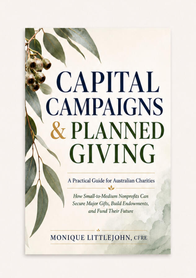 Capital Campaigns and Planned Giving: A Practical Guide for Australian Charities